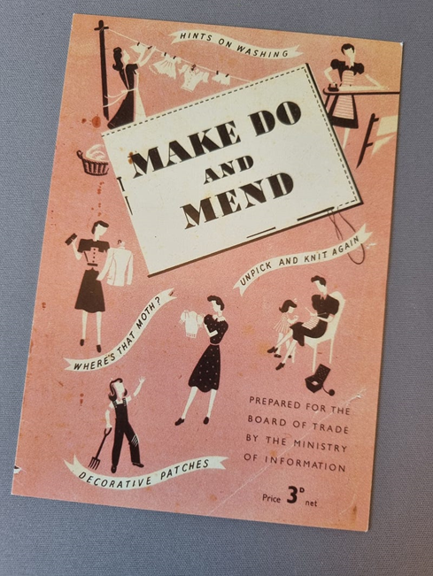 Front cover copy of the original ‘Make Do and Mend’ booklet published by the British Government in 1943.